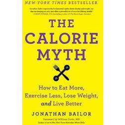 The Calorie Myth (Häftad, 2015)