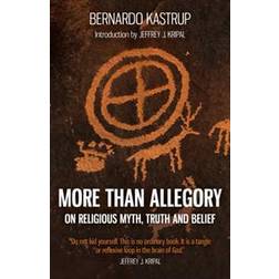 More Than Allegory: On Religious Myth, Truth and Belief (Häftad, 2016)