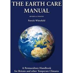 The Earth Care Manual (Inbunden, 2005)