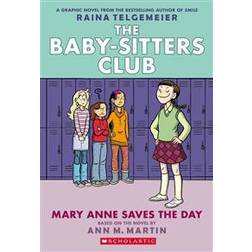 Mary Anne Saves the Day: Full-Color Edition (the Baby-Sitters Club Graphix #3) (Paperback, 2015)