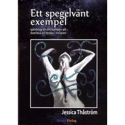 Ett spegelvänt exempel: självbiografi om kampen att överleva en stroke i tonåren (Inbunden)