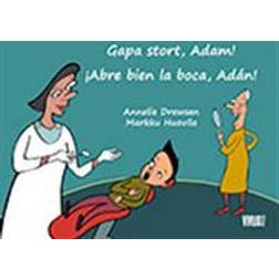 Gapa stort, Adam! = ¡Abre bien la boca, Adán! (Häftad, 2014)