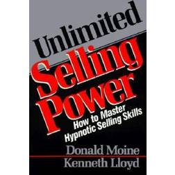 Unlimited Selling Power: How to Master Hypnotic Skills (Häftad, 1990)