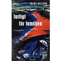 Farligt för familjen: En Hillmandeckare (E-bok, 2015)