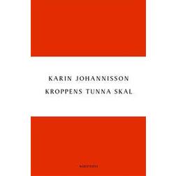 Kroppens tunna skal: sex essäer om kropp, historia och kultur (E-bok)