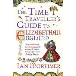 Time Traveller's Guide to Elizabethan England (Paperback, 2013)