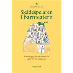 Skådespelaren i barnteatern: utmaningar för oss som spelar teater för barn (Häftad)