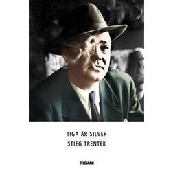 Tiga är silver (E-bok)