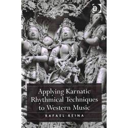 Applying Karnatic Rhythmical Techniques to Western Music (Paperback, 2015)