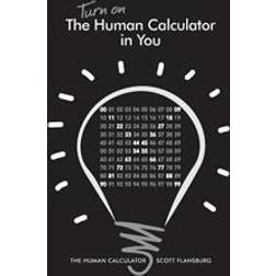 Turn on the Human Calculator in You: The Human Calculator (Häftad, 2012)