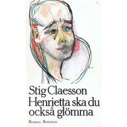 Henrietta ska du också glömma (E-bok, 2013)
