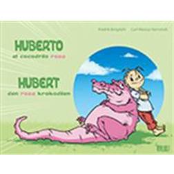 Hubert: den rosa krokodilen = Huberto: el cocodrilo rosa (Häftad, 2014)