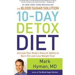 The Blood Sugar Solution 10-Day Detox Diet: Activate Your Body's Natural Ability to Burn Fat and Lose Weight Fast (Paperback, 2014)