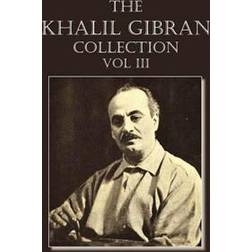 The Khalil Gibran Collection Volume III (Häftad, 2012)