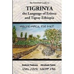 The Essential Guide to Tigrinya: The Language of Eritrea and Tigray Ethiopia (Häftad, 2015)