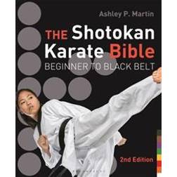 The Shotokan Karate Bible: Beginner to Black Belt (Hæftet, 2016)