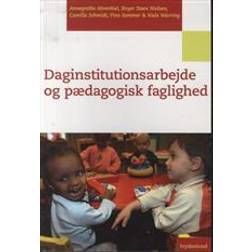 Daginstitutionsarbejde og pædagogisk faglighed (Hæftet, 2012)