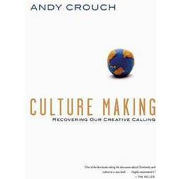 Culture Making: Recovering Our Creative Calling (Häftad, 2013)