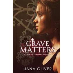 Grave Matters: A Demon Trappers Novella (Häftad, 2013)