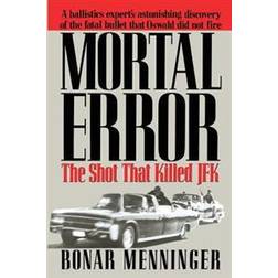 Mortal Error: The Shot That Killed JFK (Paperback, 2013)