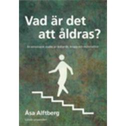 Vad är det att åldras? (Inbunden, 2012)