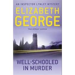 Well-schooled in murder - an inspector lynley novel: 3 (Häftad, 2012)