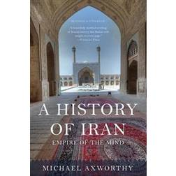 A History of Iran: Empire of the Mind (Häftad, 2016)