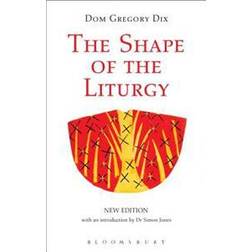 The Shape of the Liturgy (Paperback, 2015)