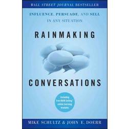 Rainmaking Conversations: Influence, Persuade, and Sell in Any Situation (Hardcover, 2011)