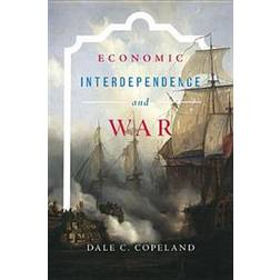 Economic Interdependence and War (Häftad, 2014)