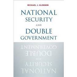 National Security and Double Government (Inbunden, 2014)