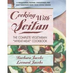 Cooking with Seitan: The Complete Vegetarian 'Wheat-Meat' Cookbook (Häftad, 2008)