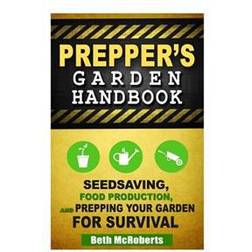 Preppers Garden Handbook: Seedsaving, Food Production, and Prepping Your Garden for Survival (Häftad, 2014)