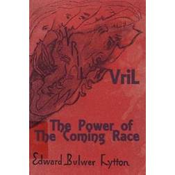 Vril: The Power of the Coming Race (Häftad, 2009)