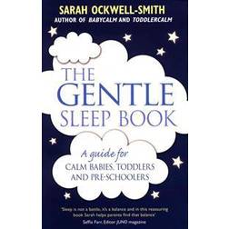 Gentle sleep book - for calm babies, toddlers and pre-schoolers (Häftad, 2015)