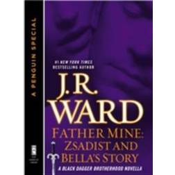 Father Mine: Zsadist and Bella's Story (E-bok, 2015)