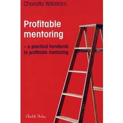 Profitable Mentoring: a practical handbook to profitable mentoring