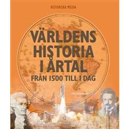 Världens historia i årtal: från 1500 till i dag (E-bok)