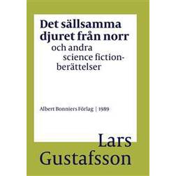 Det sällsamma djuret från norr och andra science fictionberättelser (E-bok)