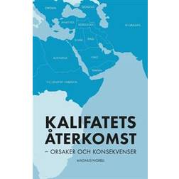 Kalifatets återkomst: orsaker och konsekvenser (Häftad, 2015)