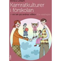 Kamratkulturer i förskolan: en lek på andras villkor (Häftad)