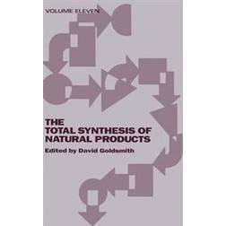 The Total Synthesis of Natural Products, Volume 11, Part B: Bicyclic and Tricyclic Sesquiterpenes (Hardcover, 1999)