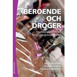 Beroende och droger: förekomst, effekter, förändringsmöjligheter (Häftad)