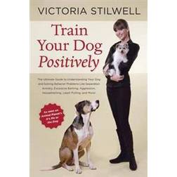 Train Your Dog Positively (Hæftet, 2014)