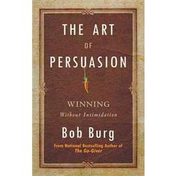 The Art of Persuasion (Paperback, 2011)