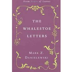 The Whalestoe Letters: From House of Leaves (Häftad, 2000)
