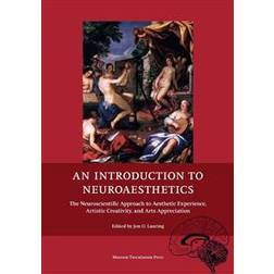 An Introduction to Neuroaesthetics: The Neuroscientific Approach to Aesthetic Experience, Artistic Creativity and Arts Appreciation (Pokkari, 2014)