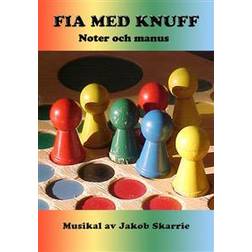 Fia med knuff - Noter & Manus (Häftad)