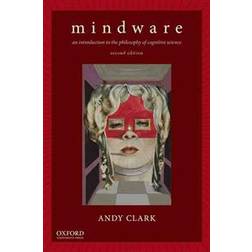 Mindware: An Introduction to the Philosophy of Cognitive Science (Häftad, 2013)