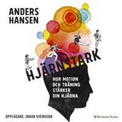 Hjärnstark: Hur motion och träning stärker din hjärna (Ljudbok, MP3, 2016)